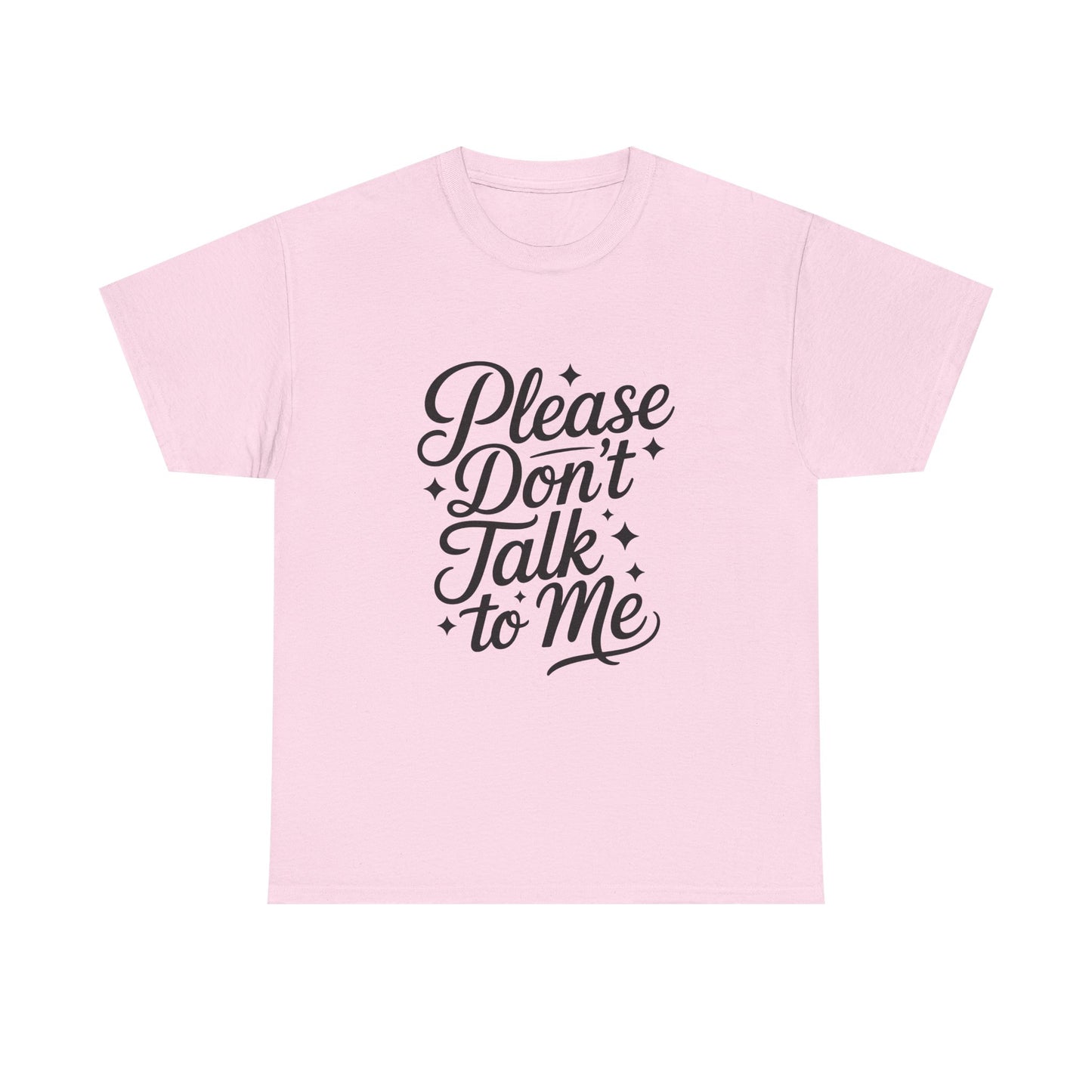 Please Don't Talk to Me- Introvert Lover's Tee