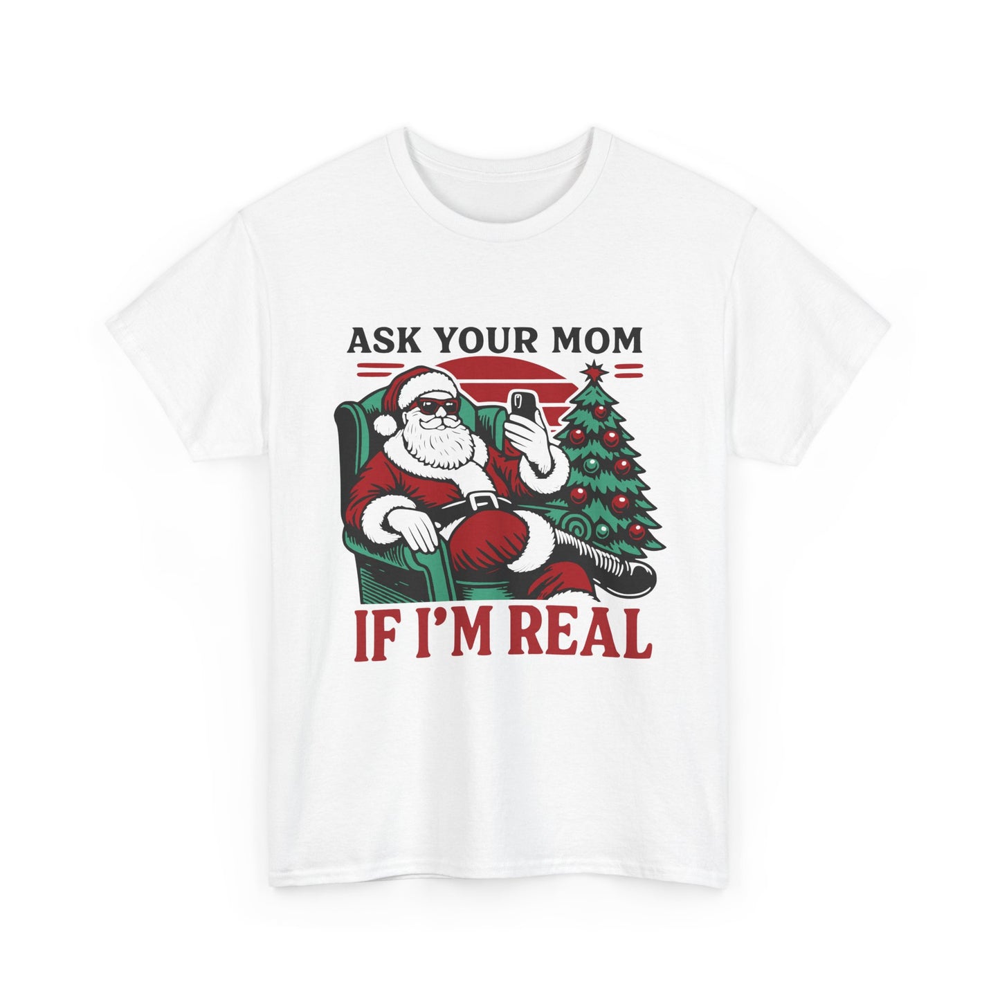 Ask Your Mom If I'm Real, Sarcastic Santa Streetwear