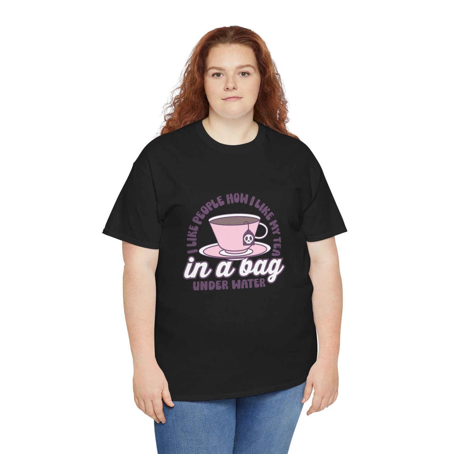 I like people like my tea- graphic tee