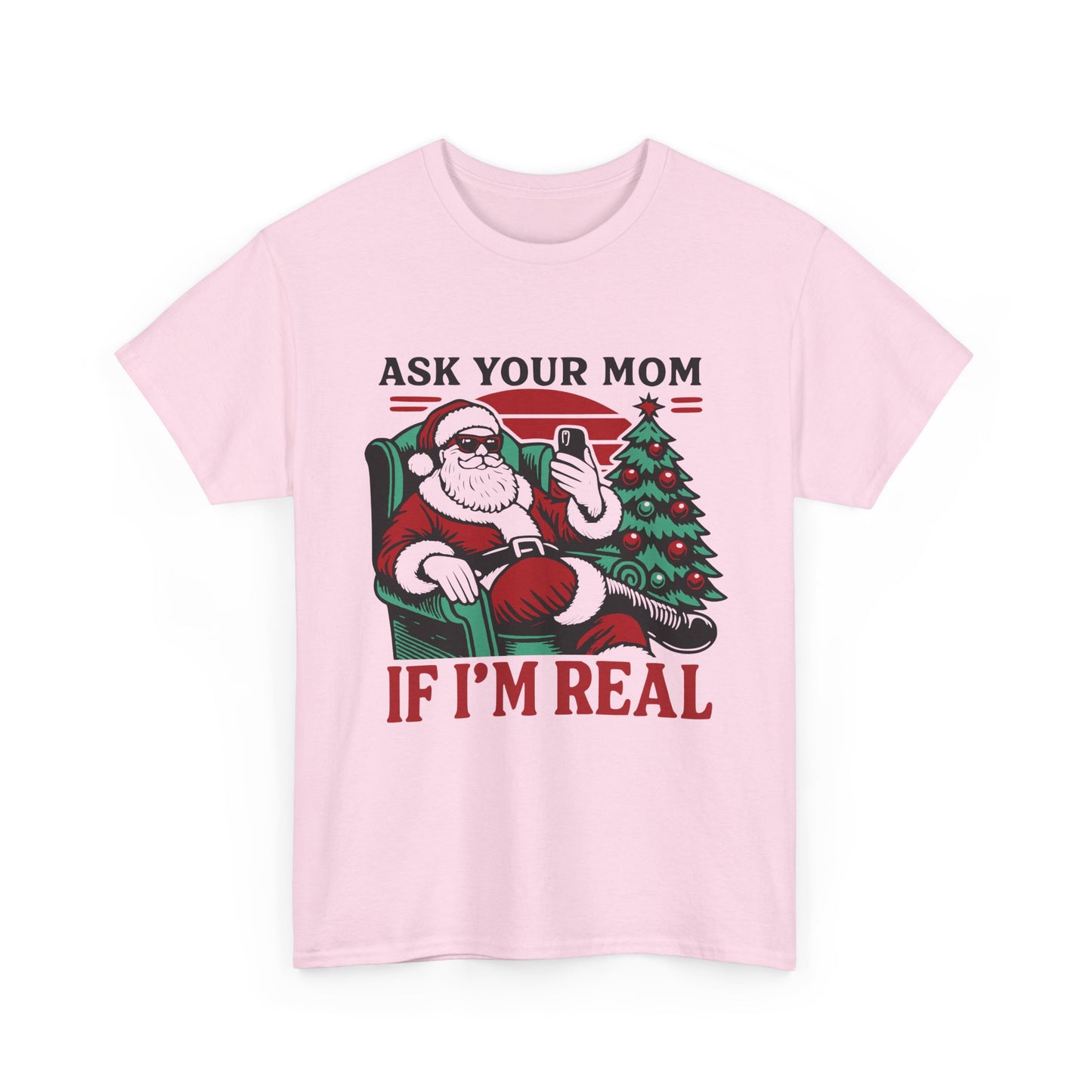 Ask Your Mom If I'm Real, Sarcastic Santa Streetwear