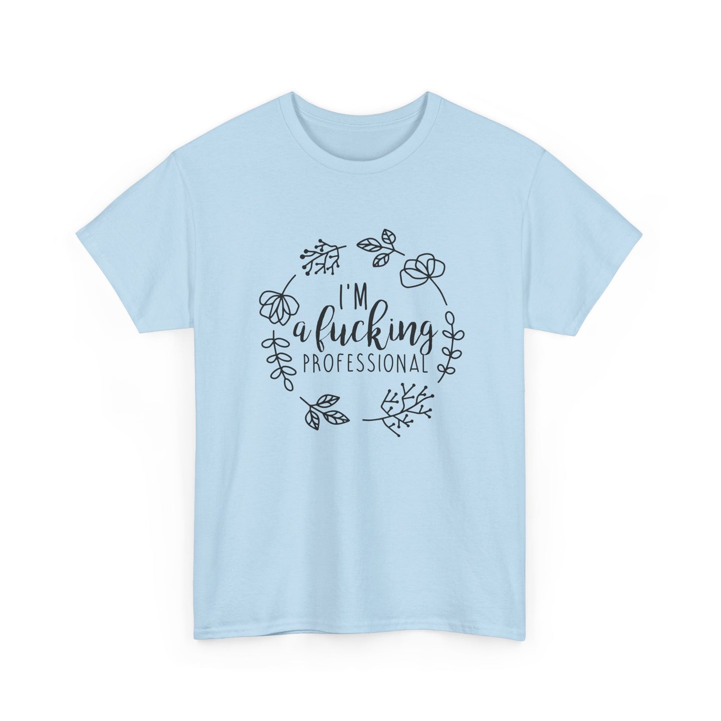Funny Professional T-Shirt