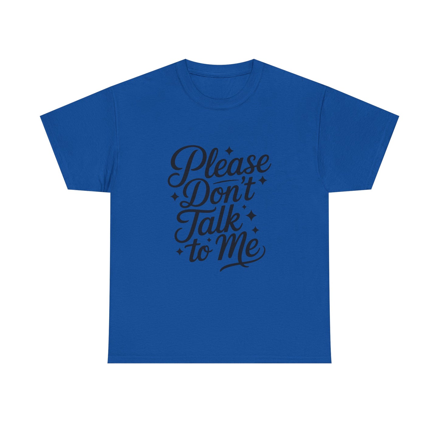Please Don't Talk to Me- Introvert Lover's Tee