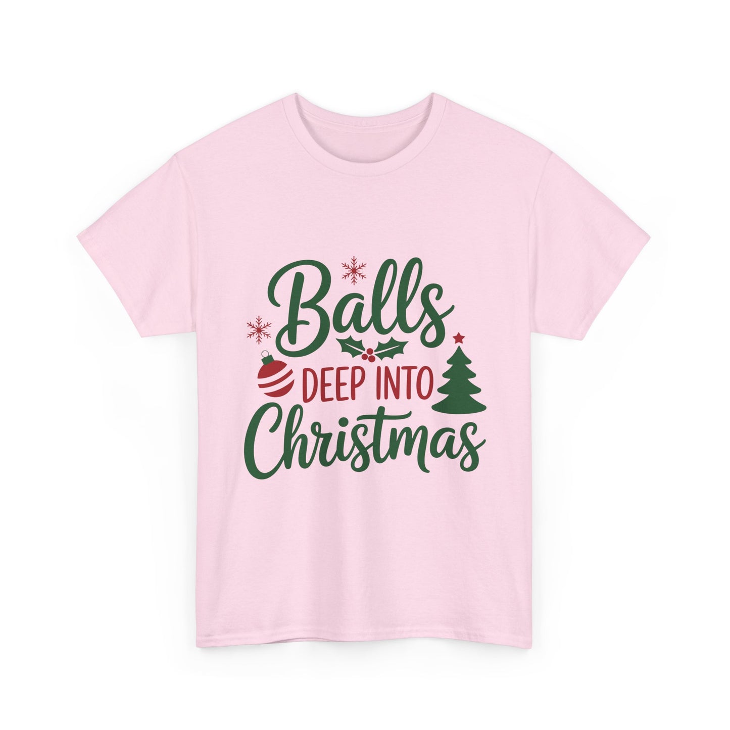 Balls Deep Into Christmas Graphic Tee