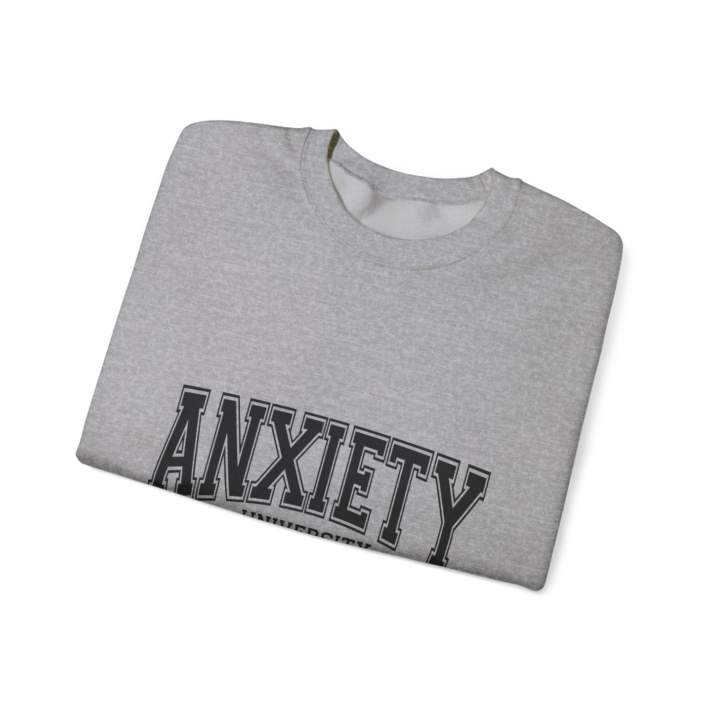 Anxiety University Crewneck Sweatshirt for Comfortable Everyday Wear