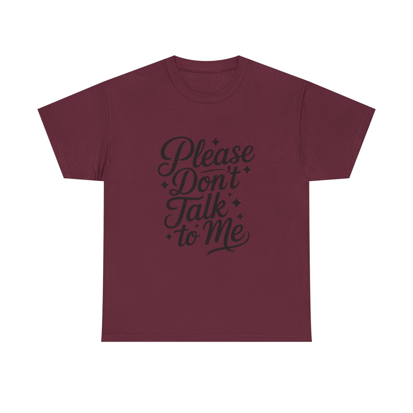 Please Don't Talk to Me- Introvert Lover's Tee