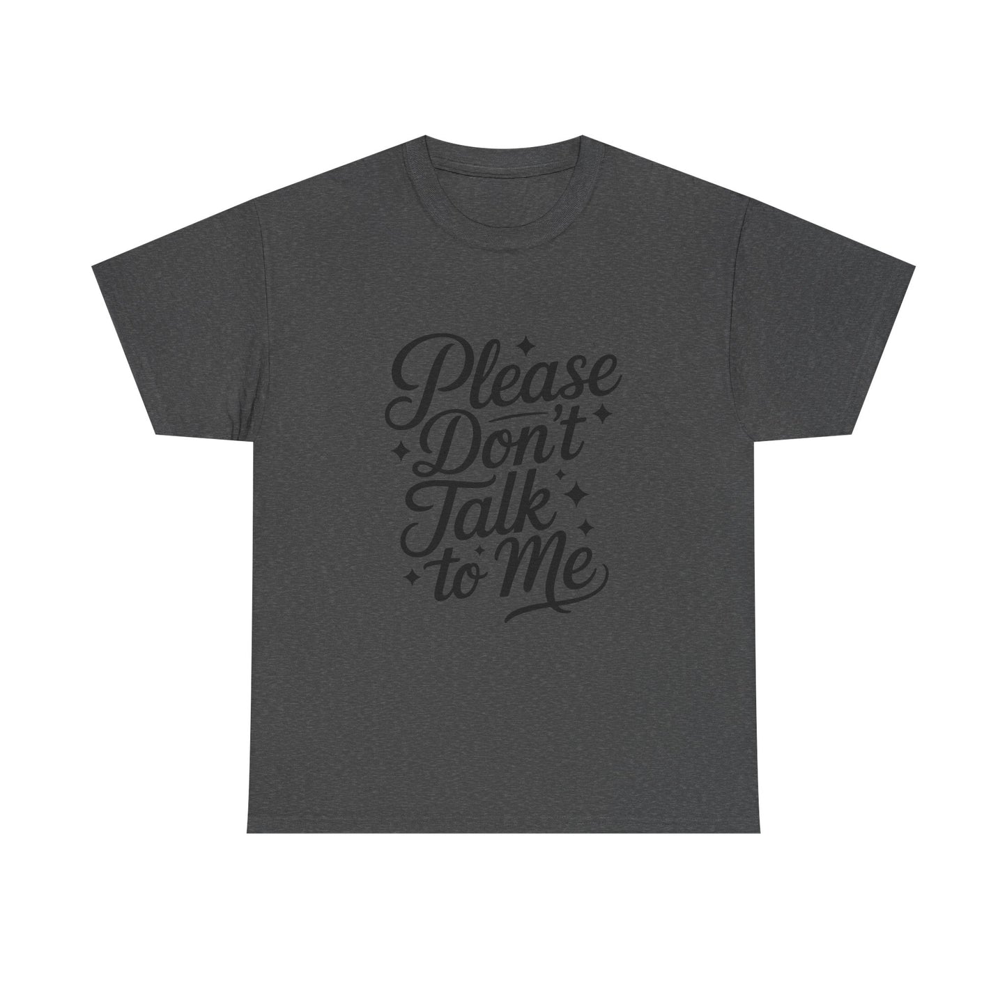 Please Don't Talk to Me- Introvert Lover's Tee