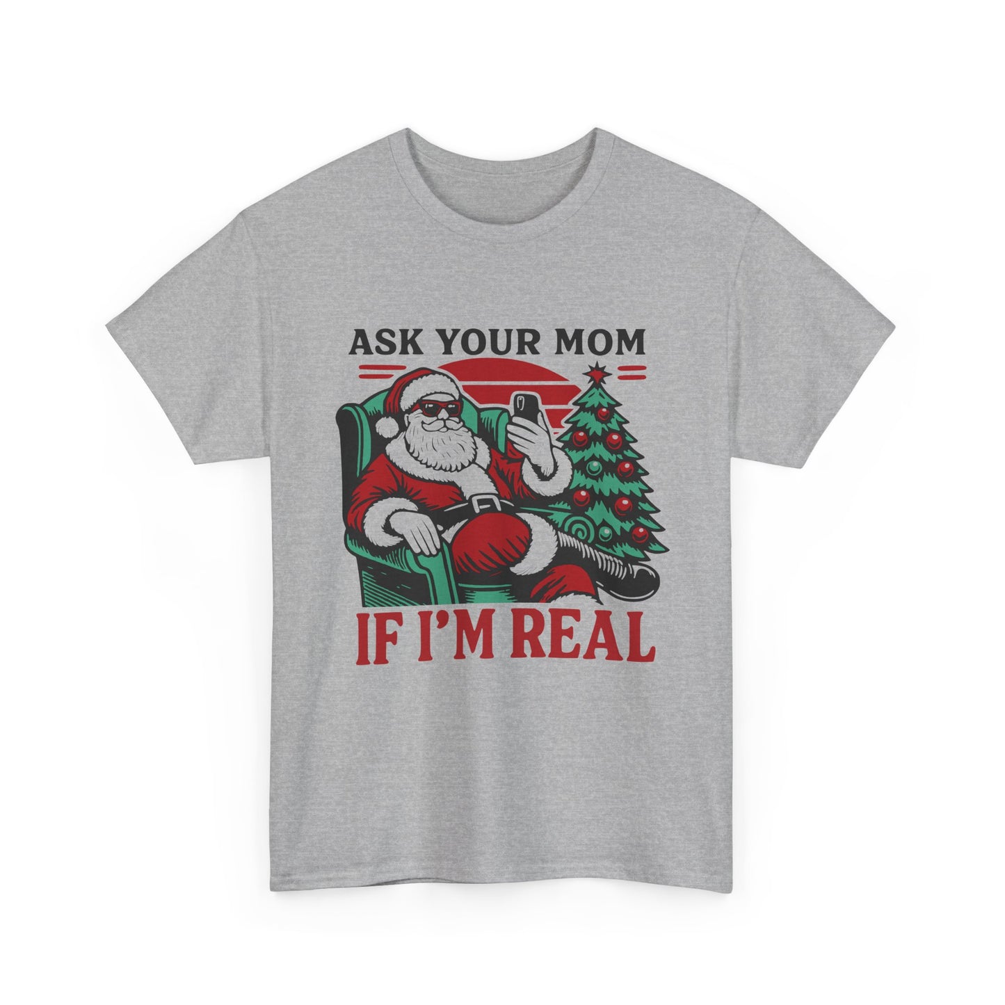 Ask Your Mom If I'm Real, Sarcastic Santa Streetwear