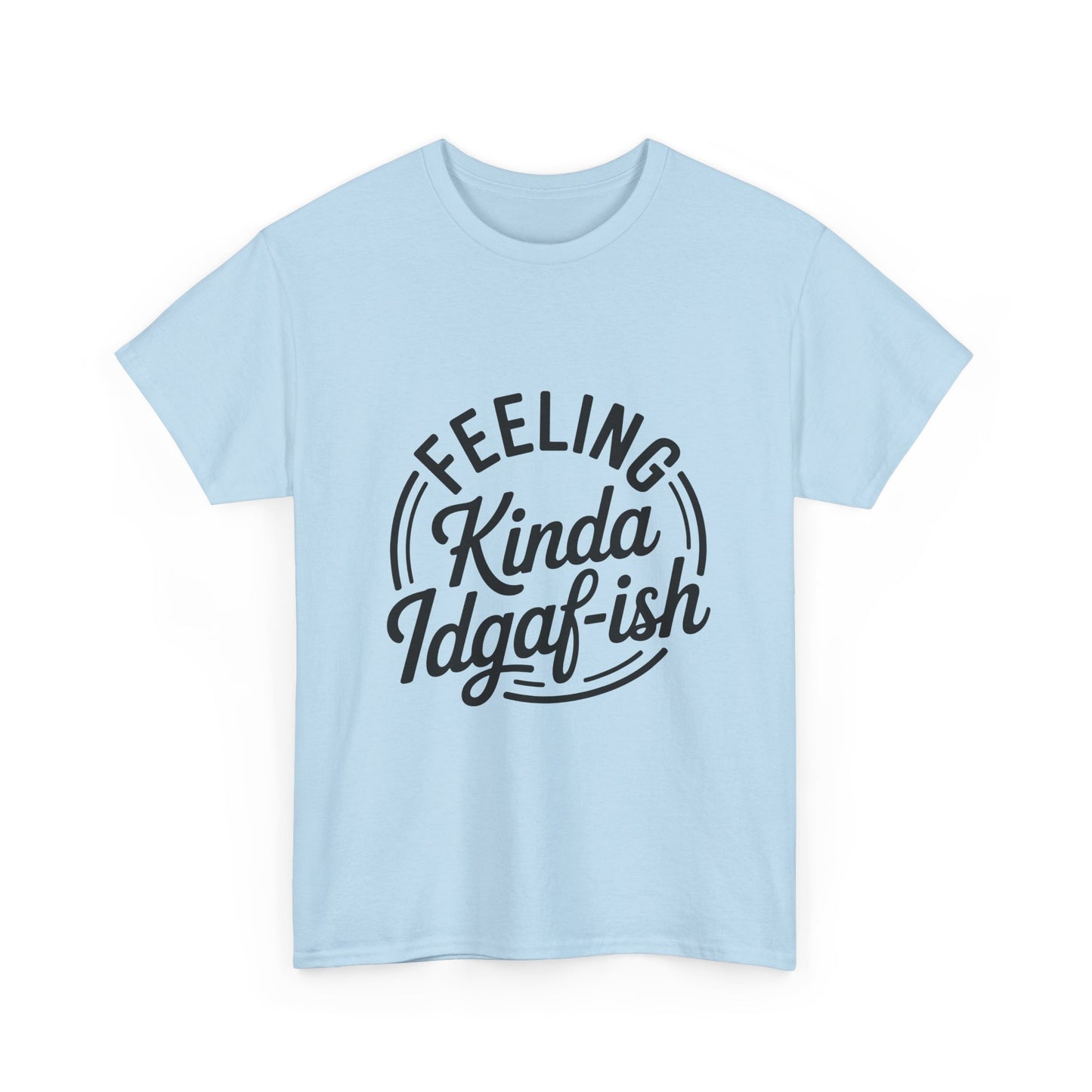 Sarcasm Kinda IDGAF Graphic Tee