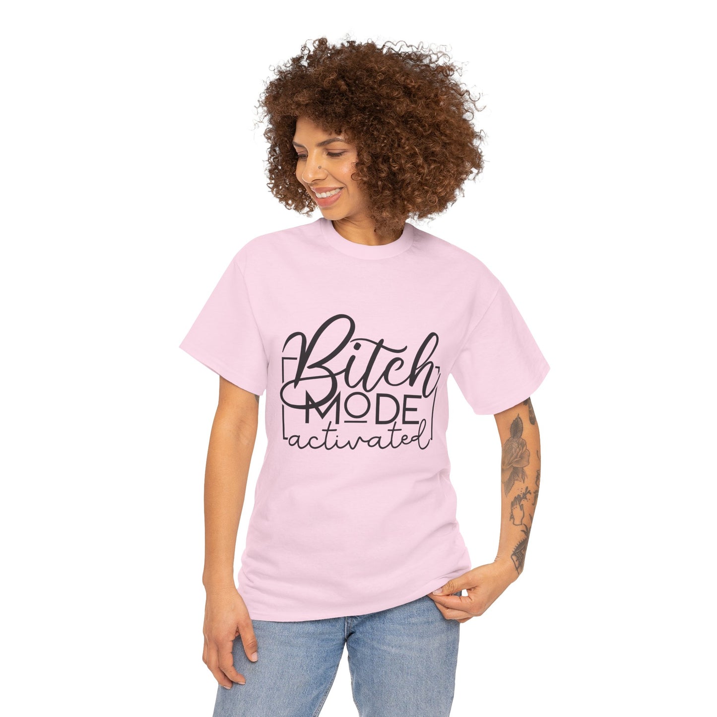 Bitch Mode Activated Tee