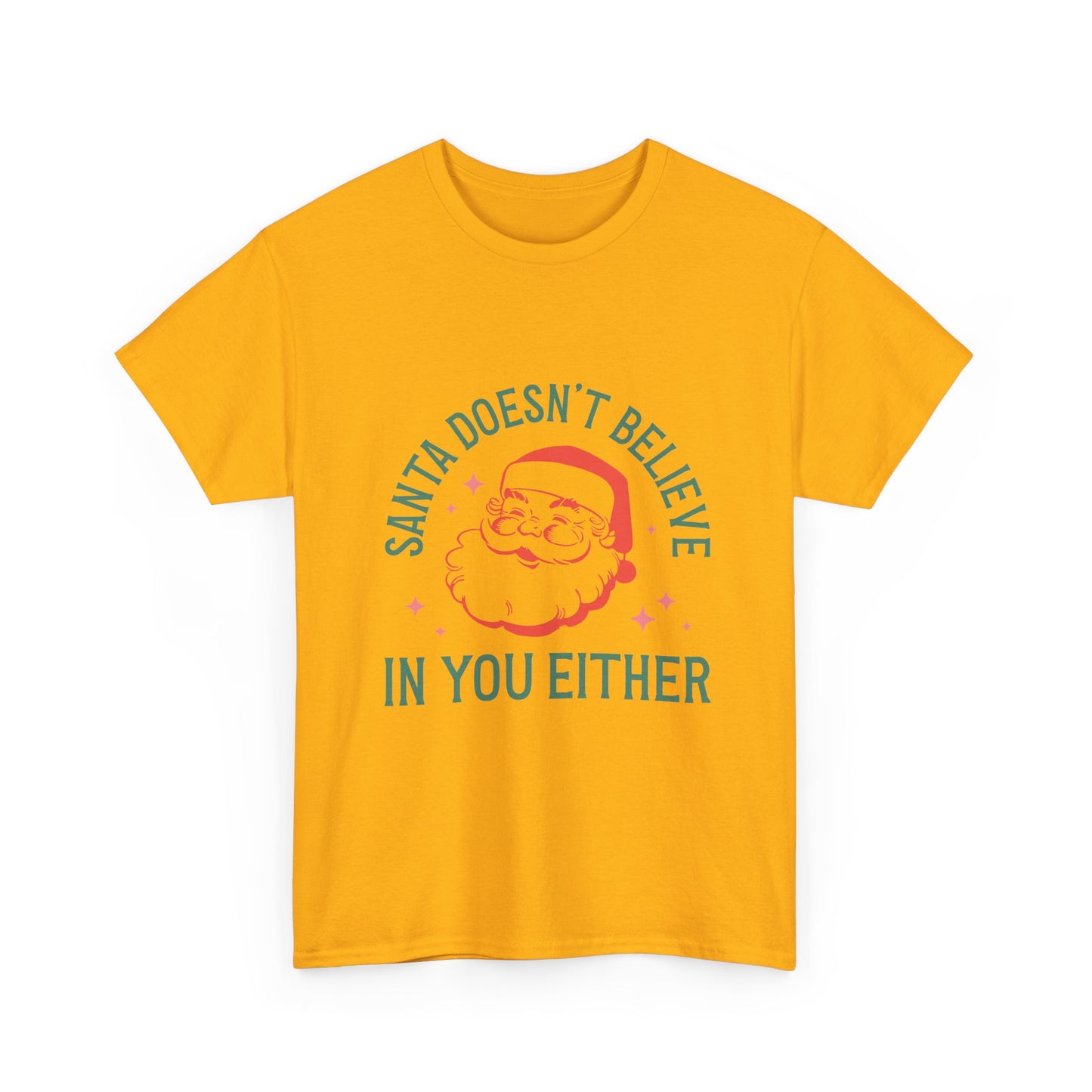 Santa Doesn't Believe in You Either Graphic Streetwear