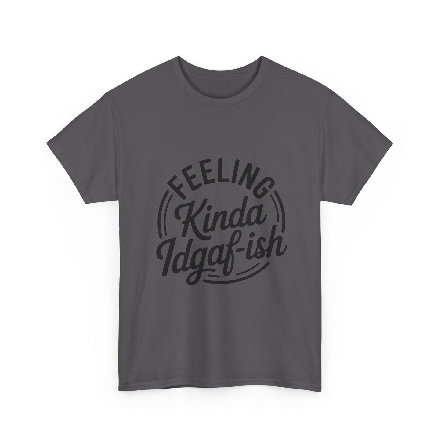 Sarcasm Kinda IDGAF Graphic Tee