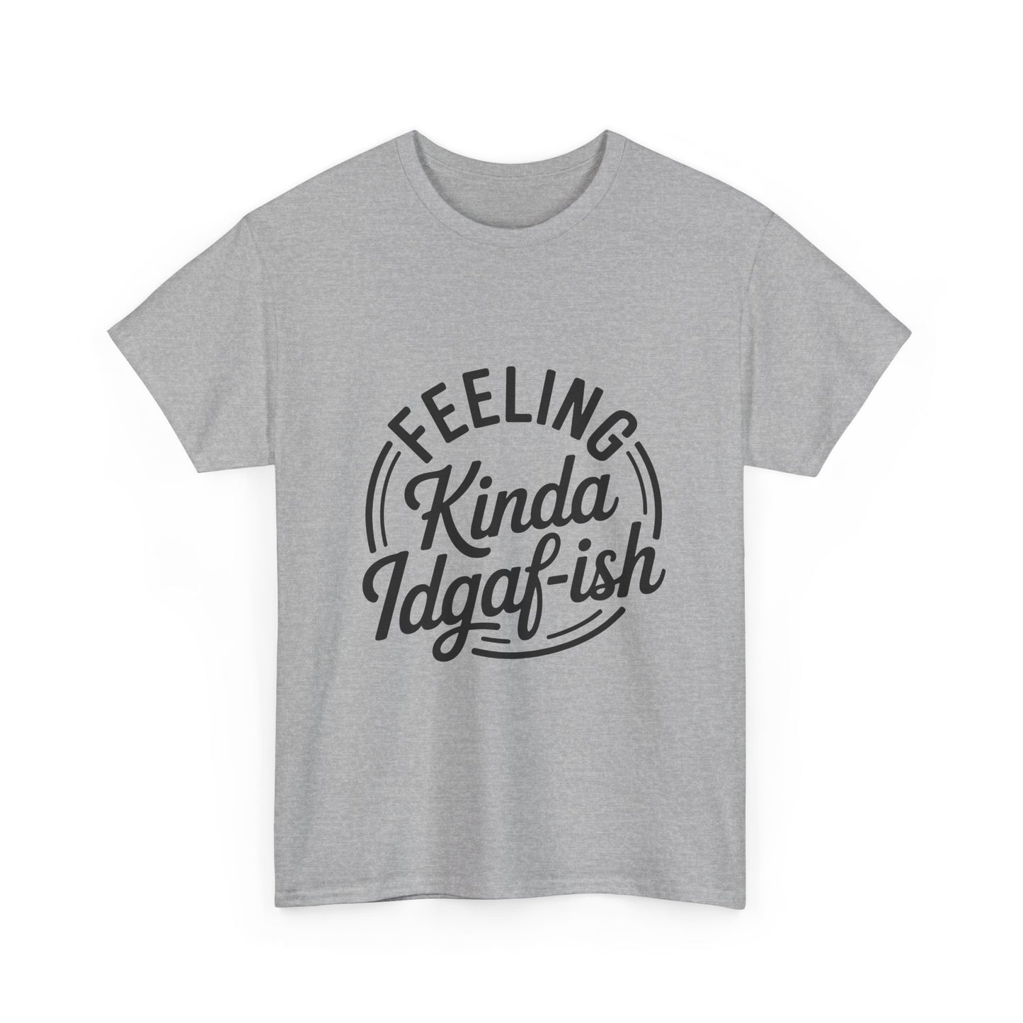 Sarcasm Kinda IDGAF Graphic Tee