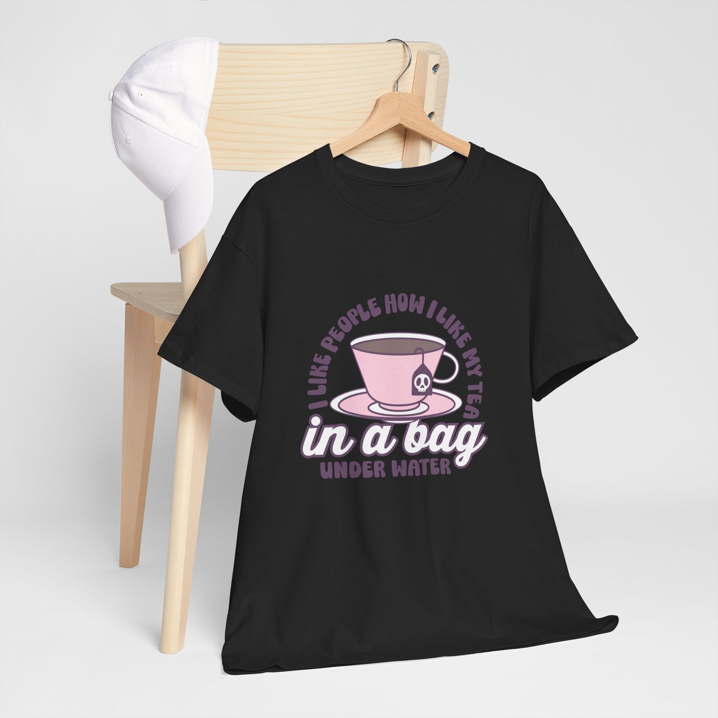 I like people like my tea- graphic tee