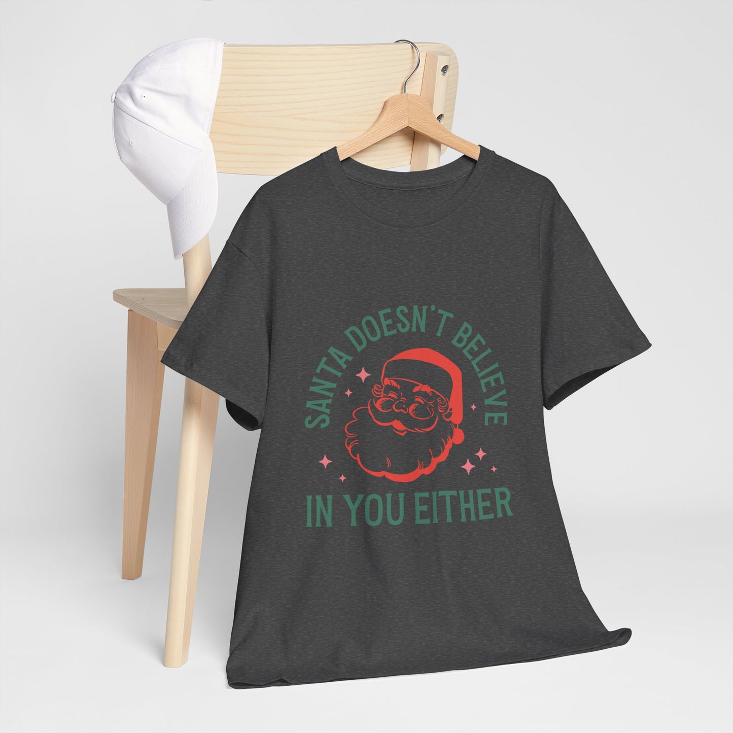 Santa Doesn't Believe in You Either Graphic Streetwear