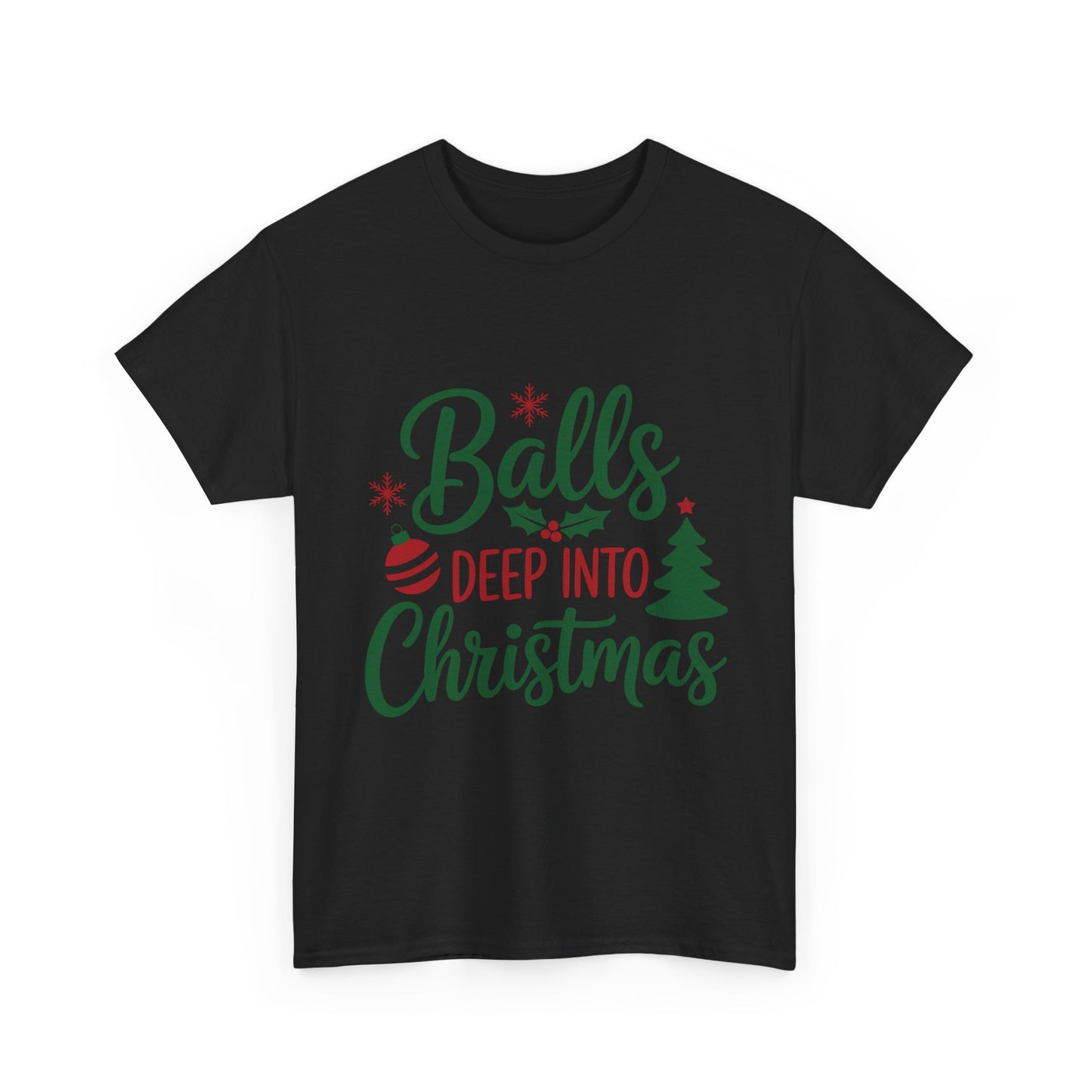 Balls Deep Into Christmas Graphic Tee