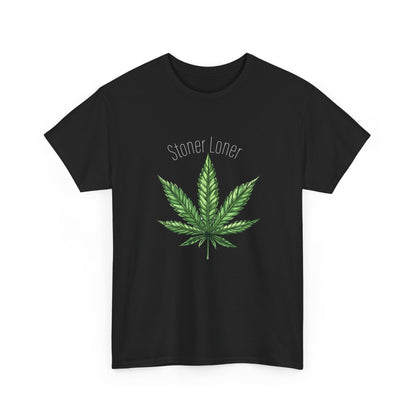 Stoner Loner Tee | Cannabis Lover Shirt