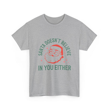 Santa Doesn't Believe in You Either Graphic Streetwear