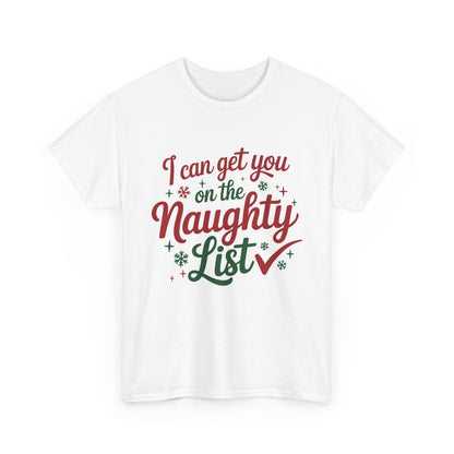 I Can Get You On The Naughty List Graphic Christmas Edgy Tee