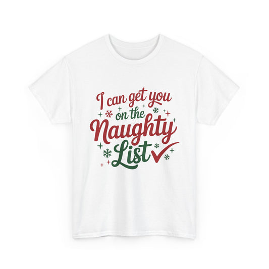I Can Get You On The Naughty List Graphic Christmas Edgy Tee