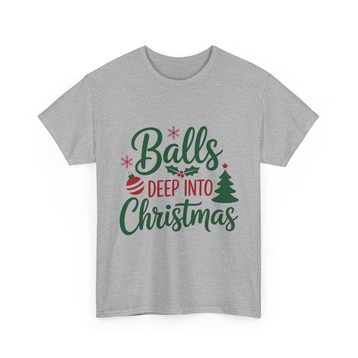 Balls Deep Into Christmas Graphic Tee