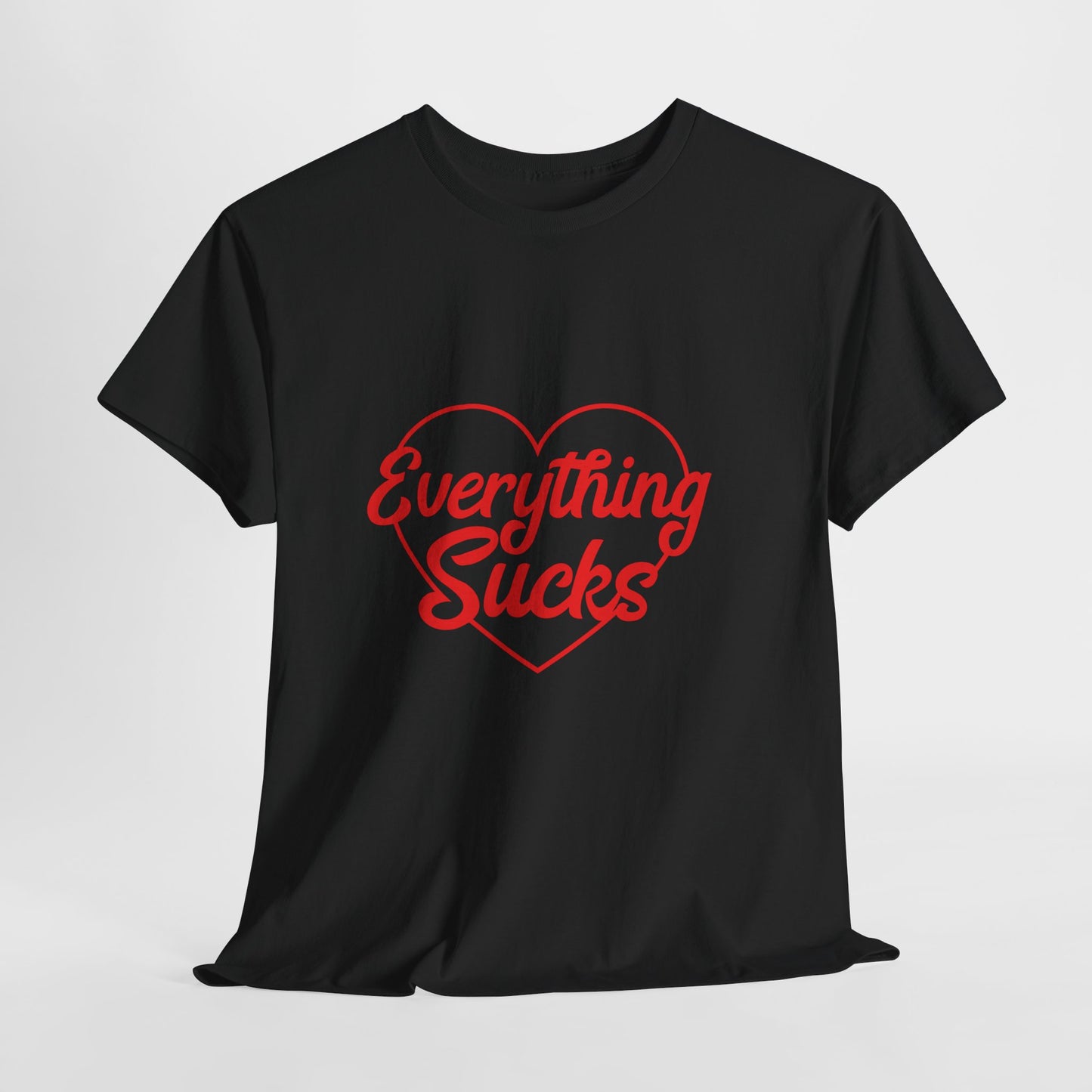 Heartfelt Humor Unisex Tee - 'Everything Sucks'