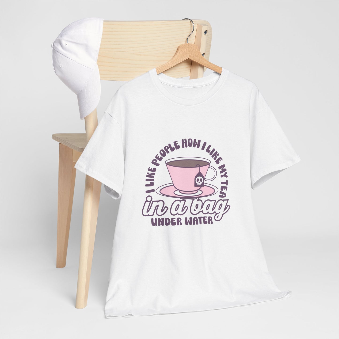 I like people like my tea- graphic tee