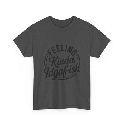 Sarcasm Kinda IDGAF Graphic Tee