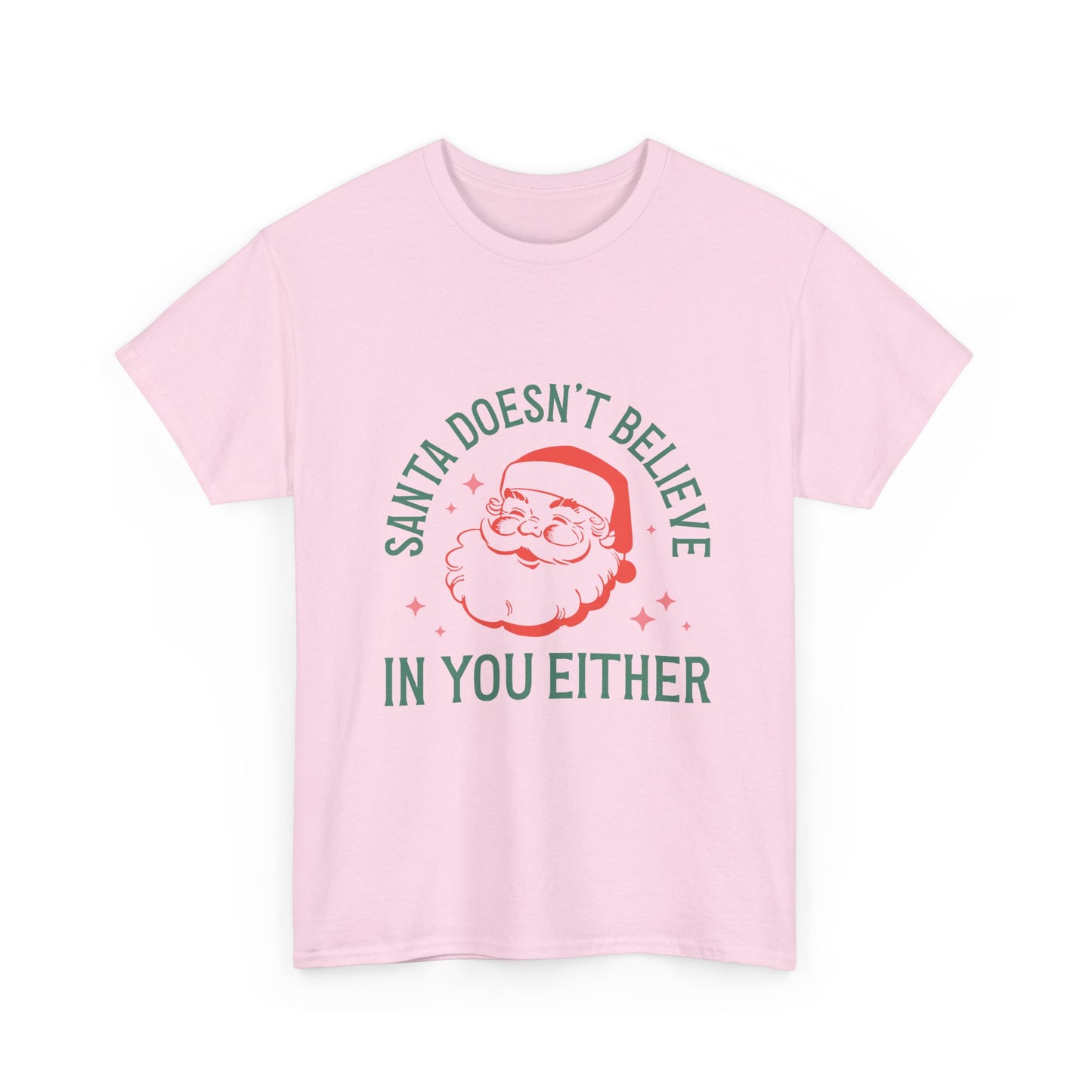 Santa Doesn't Believe in You Either Graphic Streetwear