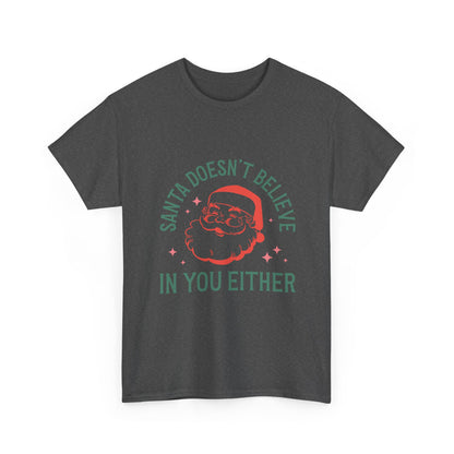 Santa Doesn't Believe in You Either Graphic Streetwear