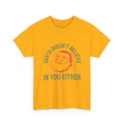 Santa Doesn't Believe in You Either Graphic Streetwear