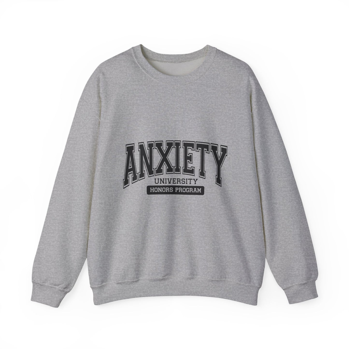 Anxiety University Crewneck Sweatshirt for Comfortable Everyday Wear