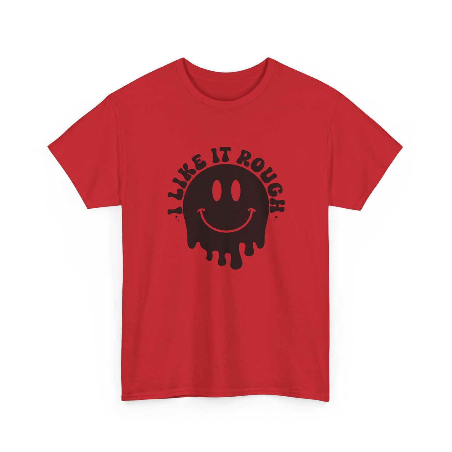 I Like It Rough – Funny Bold Graphic Tee - No Apologies Threads