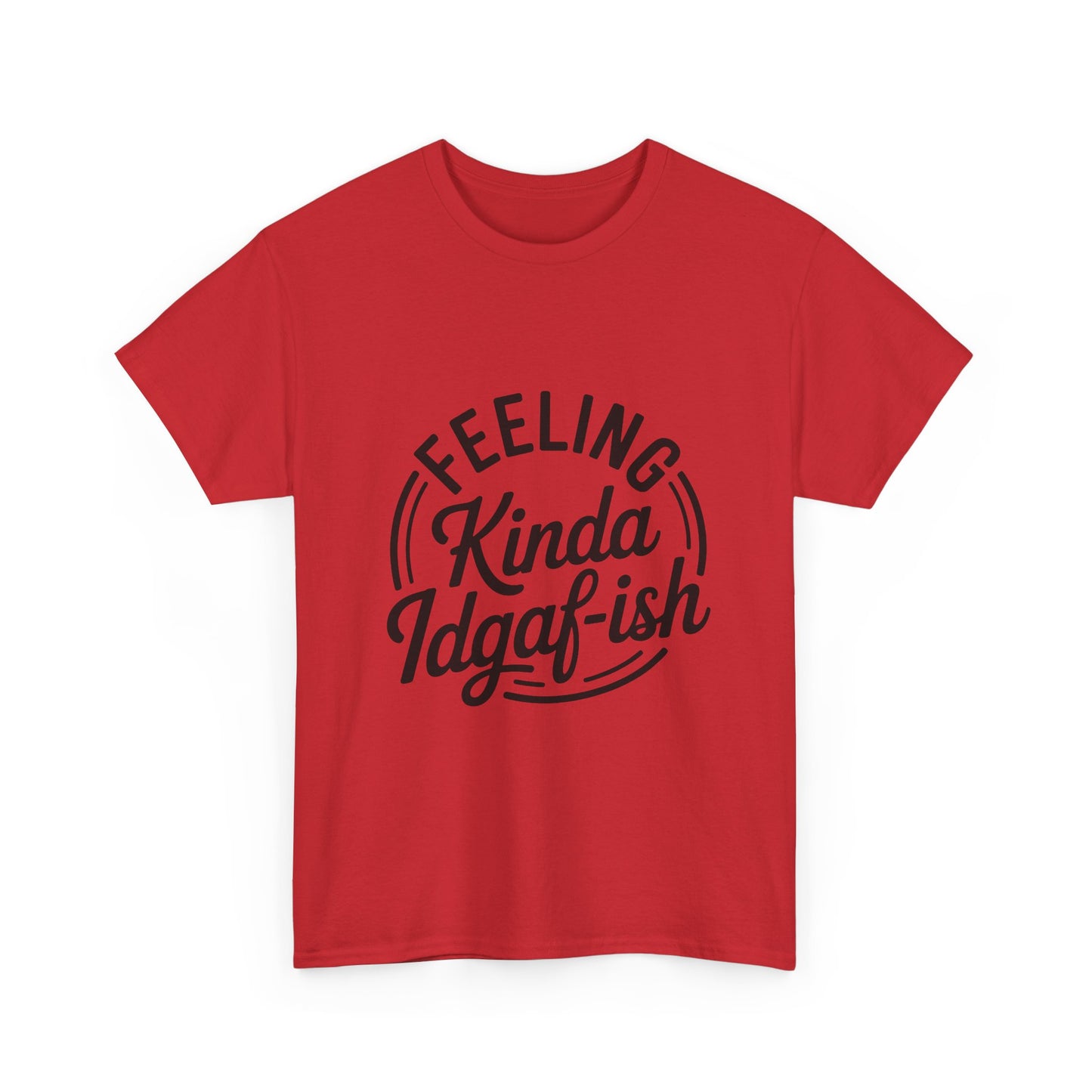 Sarcasm Kinda IDGAF Graphic Tee