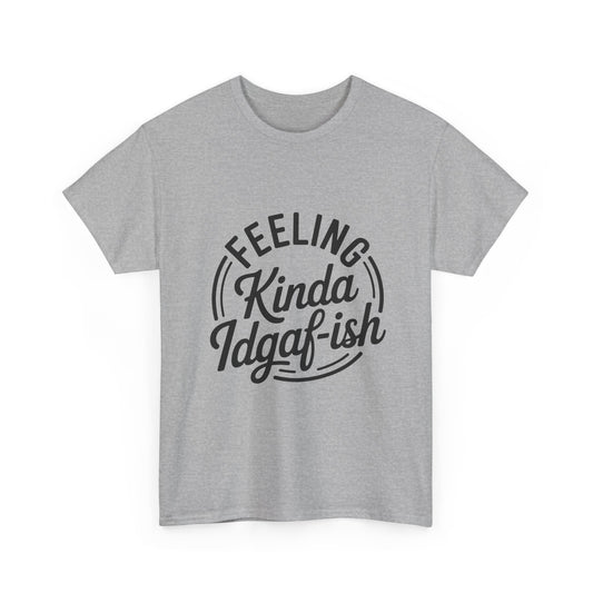 Sarcasm Kinda IDGAF Graphic Tee